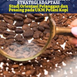 MENINGKATKAN KINERJA PEMASARAN EKSPOR MELALUI STRATEGI ADAPTASI Studi Orientasi Pelanggan dan Pesaing pada UKM Petani Kopi