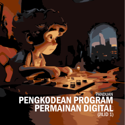 PENGKODEAN PROGRAM PERMAINAN DIGITAL JILID 1