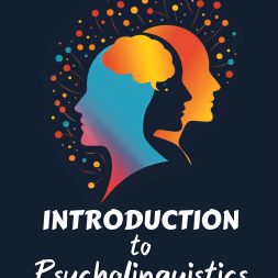INTRODUCTION TO PSYCHOLINGUISTICS
