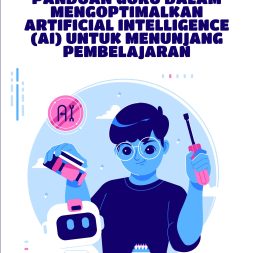 PANDUAN GURU DALAM MENGOPTIMALKAN ARTIFICIAL INTELLIGENCE (AI) UNTUK MENUNJANG PEMBELAJARAN