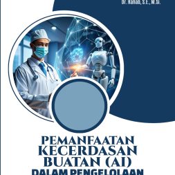 PEMANFAATAN KECERDASAN BUATAN (AI) DALAM PENGELOLAAN PELAYANAN PASIEN DI RUMAH SAKIT