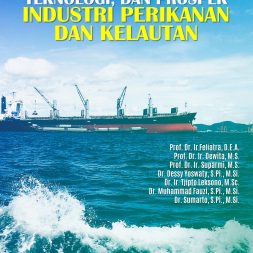 PERKEMBANGAN ILMU, TEKNOLOGI, DAN PROSPEK INDUSTRI PERIKANAN DAN KELAUTAN