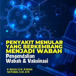 PENYAKIT MENULAR YANG BERKEMBANG MENJADI WABAH: Pengendalian Wabah Dan Vaksinasi