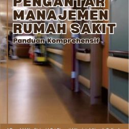 PENGANTAR MANAJEMEN RUMAH SAKIT: PANDUAN KOMPREHENSIF
