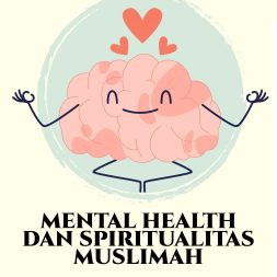 MENTAL HEALTH DAN SPIRITUALITAS MUSLIMAH Harmoni Dalam Keseharian