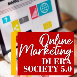 ONLINE MARKETING DI ERA SOCIETY 5.0