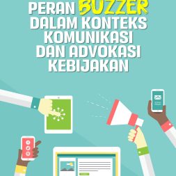 PERAN BUZZER DALAM KONTEKS KOMUNIKASI DAN ADVOKASI KEBIJAKAN