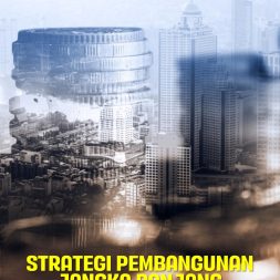 STRATEGI PEMBANGUNAN JANGKA PANJANG  Landasan Strategi Bagi Pemerintahan Daerah