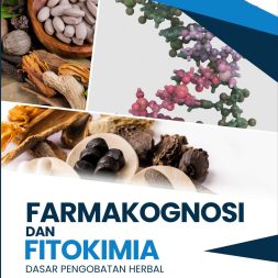 FARMAKOGNOSI DAN FITOKIMIA: DASAR PENGOBATAN HERBAL