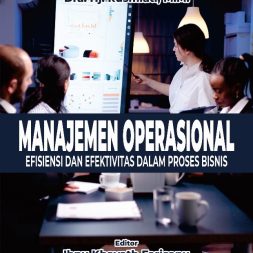 MANAJEMEN OPERASIONAL Efisiensi dan Efektivitas dalam Proses Bisnis