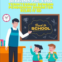 PEMBELAJARAN IPS BERBASIS PBL YANG TERINTEGRASI DENGAN PENDIDIKAN KARAKTER Kelas IV SD
