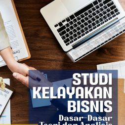 STUDI KELAYAKAN BISNIS Dasar-Dasar Teori dan Analisis