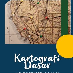 KARTOGRAFI DASAR Membangun Pemahaman Dan Keterampilan Pemetaan