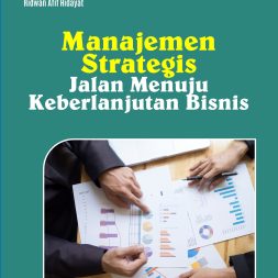 Manajemen Strategis Jalan Menuju Keberlanjutan Bisnis