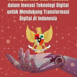 PENERAPAN NILAI-NILAI PANCASILA DALAM INOVASI TEKNOLOGI DIGITAL UNTUK MENDUKUNG TRANSFORMASI DIGITAL DI INDONESIA