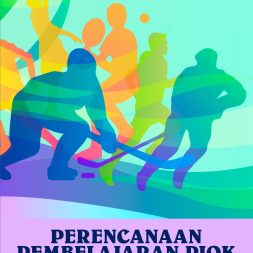 PERENCANAAN PEMBELAJARAN PJOK (Pendidikan Jasmani, Olahraga & Kesehatan)