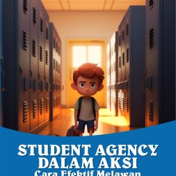 STUDENT AGENCY DALAM AKSI Cara Efektif Melawan Bullying melalui Program ROOTS