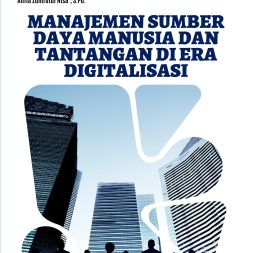 MANAJEMEN SUMBER DAYA MANUSIA DAN TANTANGAN DI ERA DIGITALISASI