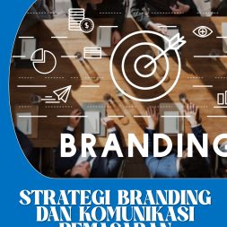 STRATEGI BRANDING DAN KOMUNIKASI PEMASARAN DI ERA MEDIA SOSIAL