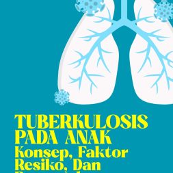 TUBERKULOSIS PADA ANAK Konsep, Faktor Resiko, Dan Pencegahan