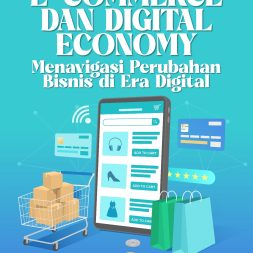 E-COMMERCE DAN DIGITAL ECONOMY Menavigasi Perubahan Bisnis di Era Digital