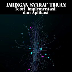 JARINGAN SYARAF TIRUAN Teori, Implementasi, dan Aplikasi