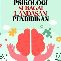 PSIKOLOGI SEBAGAI LANDASAN PENDIDIKAN