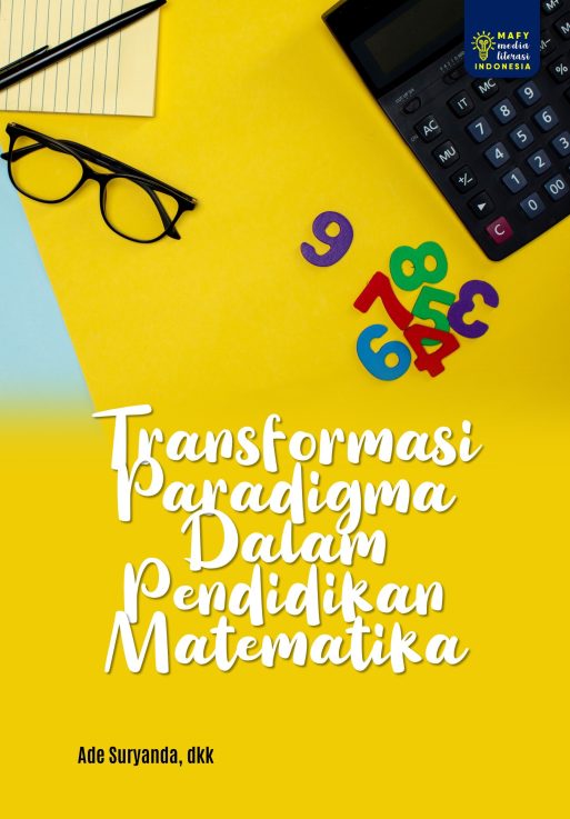 TRANSFORMASI PARADIGMA DALAM PENDIDIKAN MATEMATIKA