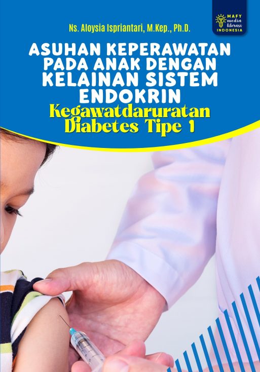 ASUHAN KEPERAWATAN PADA ANAK DENGAN KELAINAN SISTEM ENDOKRIN Kegawatdaruratan Diabetes Tipe 1