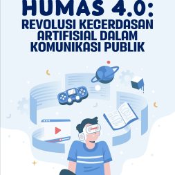 HUMAS 4.0: REVOLUSI KECERDASAN ARTIFISIAL DALAM KOMUNIKASI PUBLIK