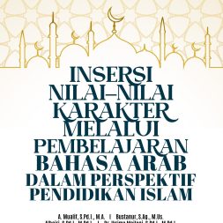 INSERSI NILAI–NILAI KARAKTER MELALUI PEMBELAJARAN BAHASA ARAB DALAM PERSPEKTIF PENDIDIKAN ISLAM