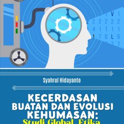 KECERDASAN BUATAN DAN EVOLUSI KEHUMASAN: STUDI GLOBAL, ETIKA, DAN IMPLEMENTASI