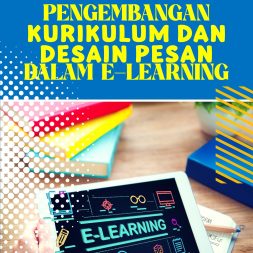 PENGEMBANGAN KURIKULUM DAN DESAIN PESAN DALAM E-LEARNING