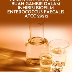 PERAN SENYAWA AKTIF BUAH GAMBIR DALAM INHIBISI BIOFILM ENTEROCOCCUS FAECALIS ATCC 29212