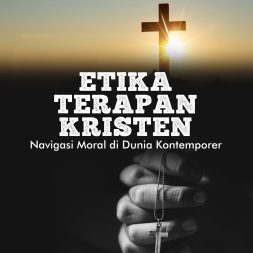 ETIKA TERAPAN KRISTEN Navigasi Moral di Dunia Kontemporer