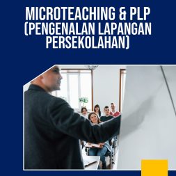 MICROTEACHING & PLP (PENGENALAN LAPANGAN PERSEKOLAHAN)