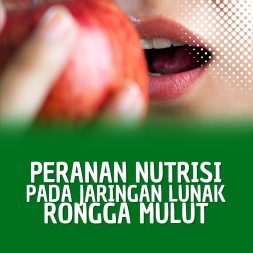 PERANAN NUTRISI PADA JARINGAN LUNAK RONGGA MULUT