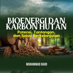 BIOENERGI DAN KARBON HUTAN Potensi, Tantangan, dan Solusi Berkelanjutan