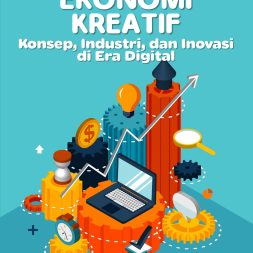 EKONOMI KREATIF Konsep, Industri, dan Inovasi di Era Digital