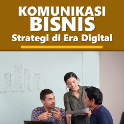KOMUNIKASI BISNIS Strategi di Era Digital