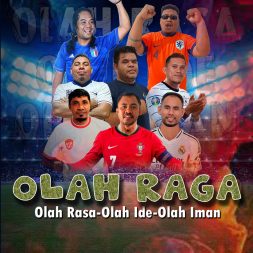 OLAH RAGA, OLAH RASA, OLAH IDE, OLAH IMAN