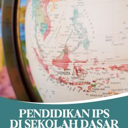 PENDIDIKAN IPS DI SEKOLAH DASAR (Teori, Pendekatan, dan Praktik Pembelajaran)