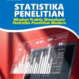 STATISTIKA PENELITIAN Mindset Praktis Memahami Statistika Penelitian Modern