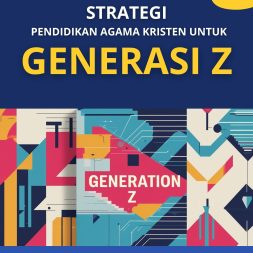 STRATEGI PENDIDIKAN AGAMA KRISTEN UNTUK GENERASI Z