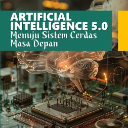 ARTIFICIAL INTELLIGENCE 5.0 Menuju Sistem Cerdas Masa Depan