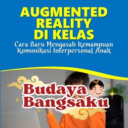 AUGMENTED REALITY DI KELAS Cara Baru Mengasah Kemampuan Komunikasi Interpersonal Anak