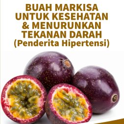 BUAH MARKISA UNTUK KESEHATAN & MENURUNKAN TEKANAN DARAH (PENDERITA HIPERTENSI)