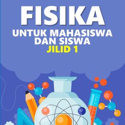FISIKA UNTUK MAHASISWA DAN SISWA JILID 1