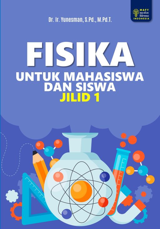 FISIKA UNTUK MAHASISWA DAN SISWA JILID 1