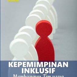 KEPEMIMPINAN INKLUSIF Membangun Tim yang Tangguh dan Beragam